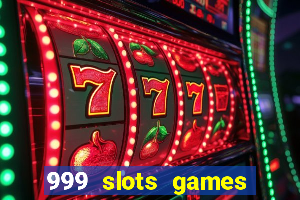 999 slots games download apk